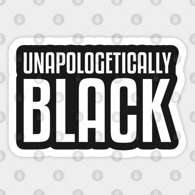 Unapologetically Black Sticker by UrbanLifeApparel